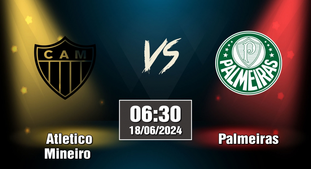 Nhận định soi kèo Atletico Mineiro vs Palmeiras, 6h30 ngày 18/6 - Giải VĐQG Brazil